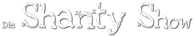 Die Shanty Show